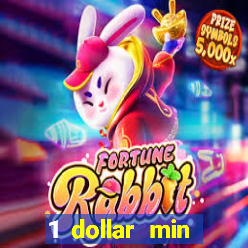 1 dollar min deposit casino