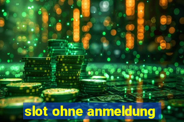 slot ohne anmeldung