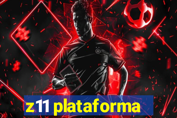 z11 plataforma