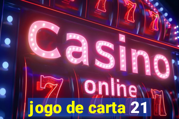 jogo de carta 21