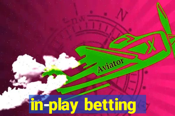 in-play betting