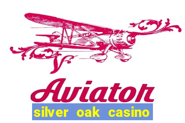 silver oak casino $100 no deposit bonus codes