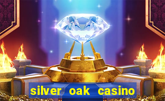 silver oak casino $100 no deposit bonus codes