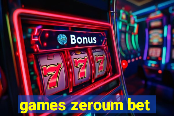 games zeroum bet