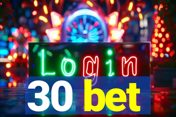 30 bet