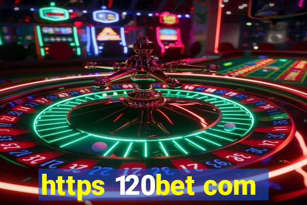 https 120bet com