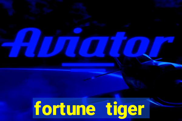 fortune tiger baixar ios