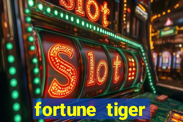 fortune tiger baixar ios