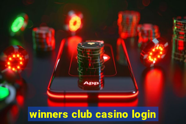 winners club casino login