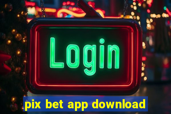 pix bet app download