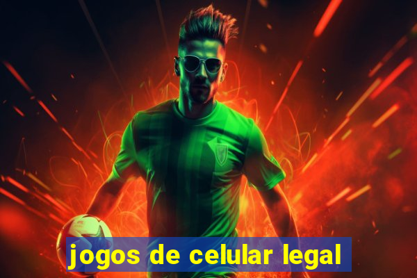 jogos de celular legal