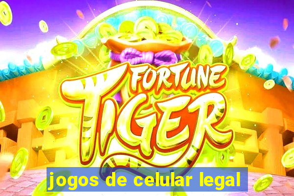 jogos de celular legal