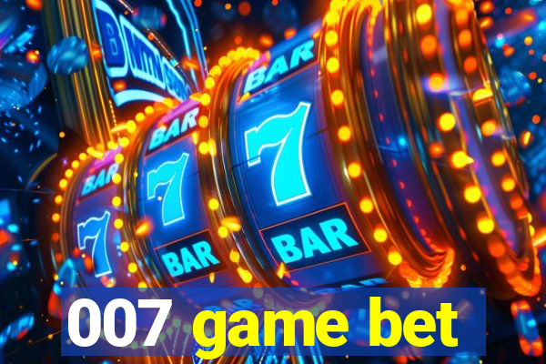 007 game bet