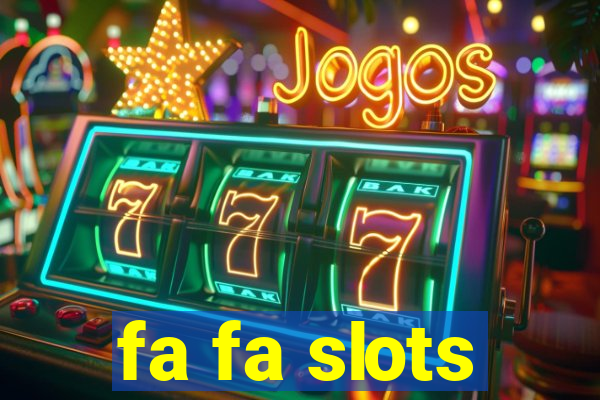 fa fa slots