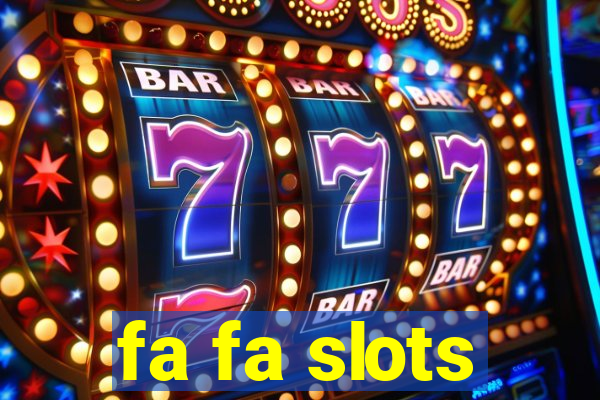 fa fa slots