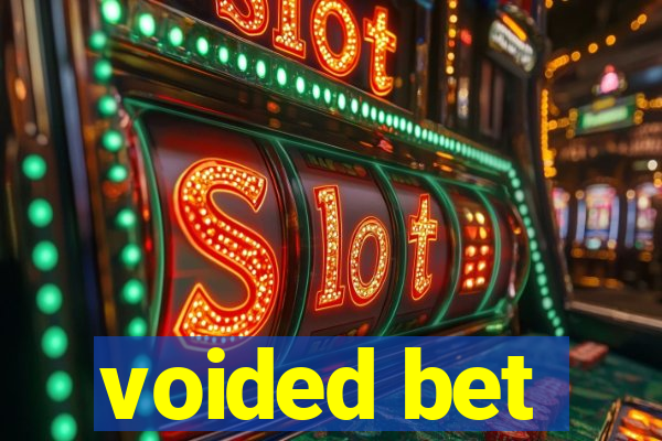 voided bet