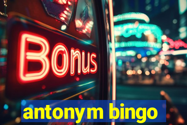 antonym bingo