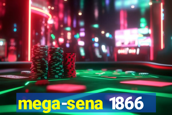 mega-sena 1866