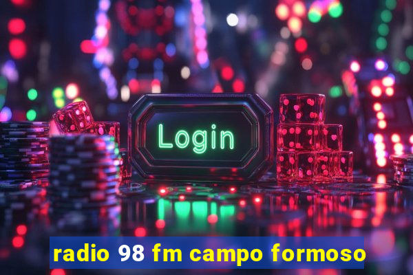 radio 98 fm campo formoso