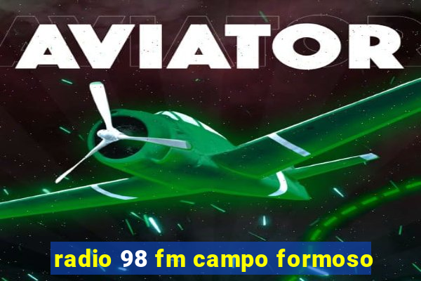 radio 98 fm campo formoso