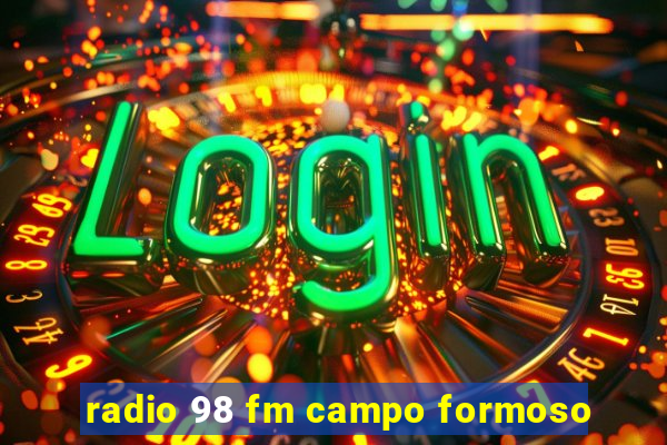 radio 98 fm campo formoso