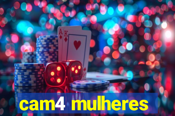 cam4 mulheres