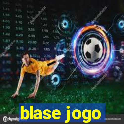 blase jogo