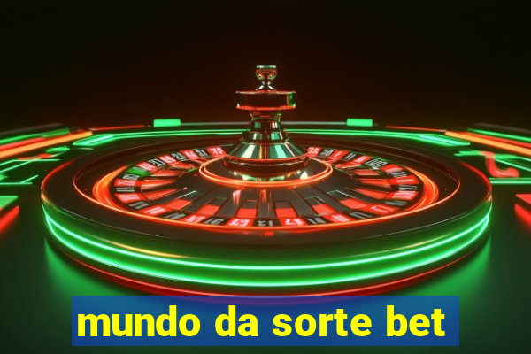 mundo da sorte bet