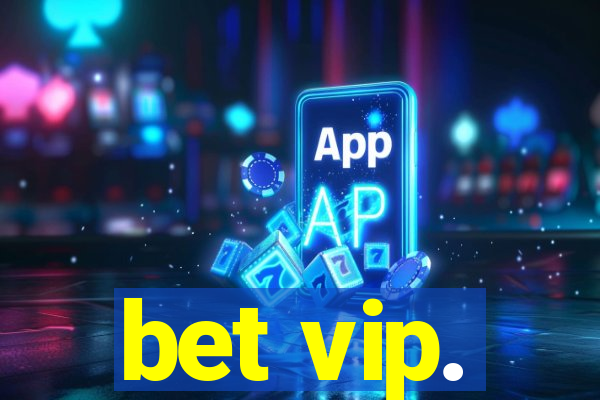 bet vip.