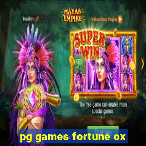 pg games fortune ox