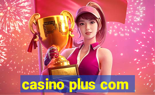 casino plus com