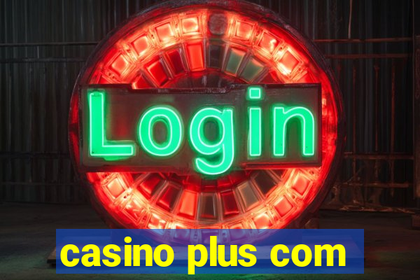 casino plus com