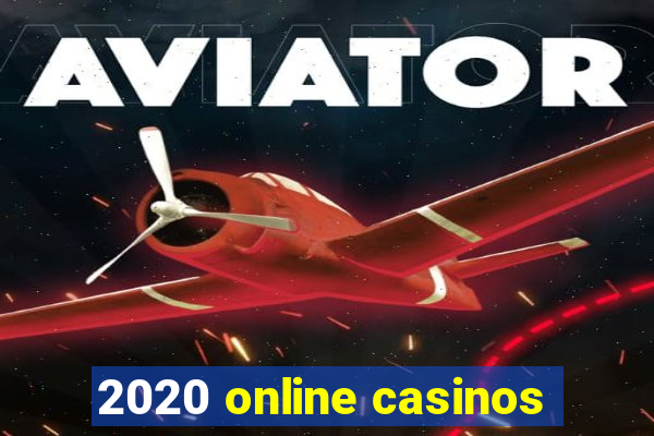 2020 online casinos