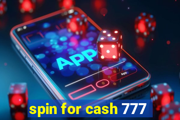 spin for cash 777