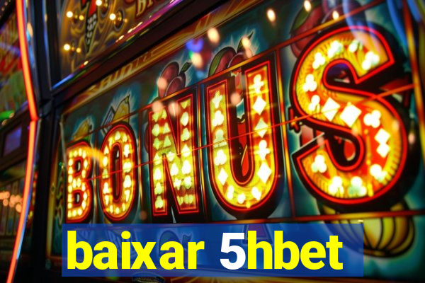 baixar 5hbet