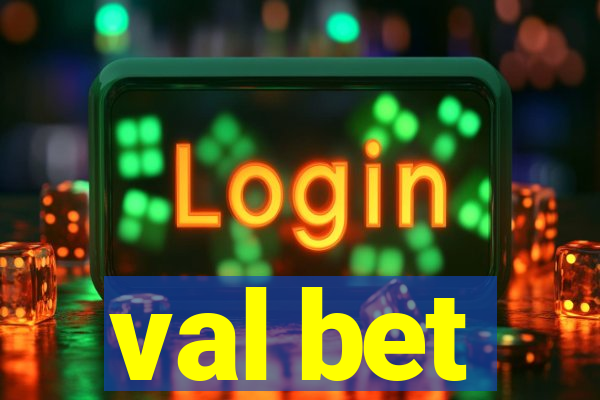 val bet