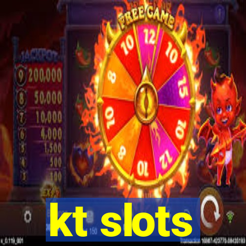 kt slots