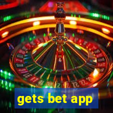 gets bet app