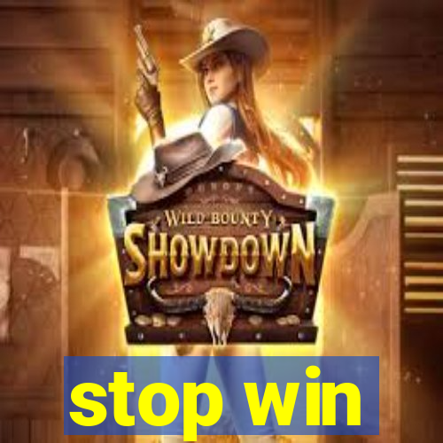 stop win