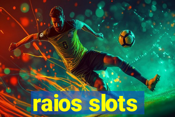 raios slots