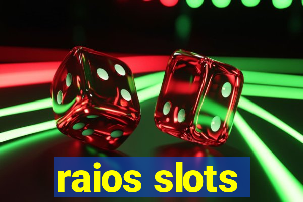 raios slots