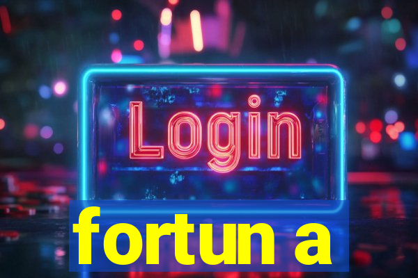 fortun a