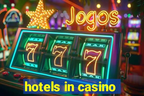 hotels in casino