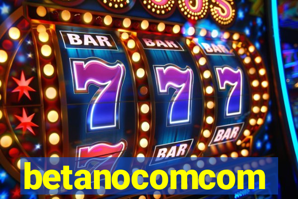 betanocomcom