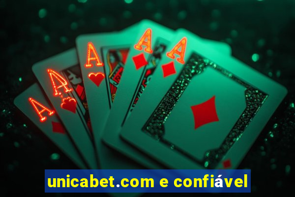 unicabet.com e confiável