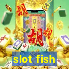 slot fish