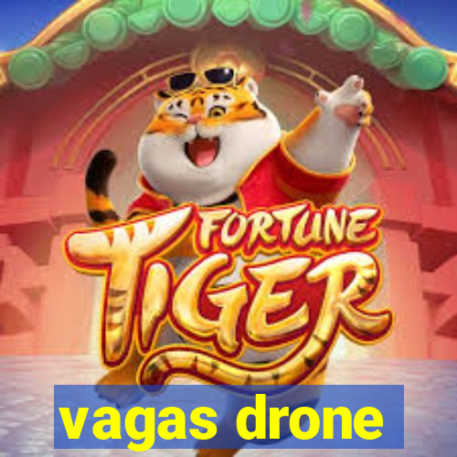 vagas drone