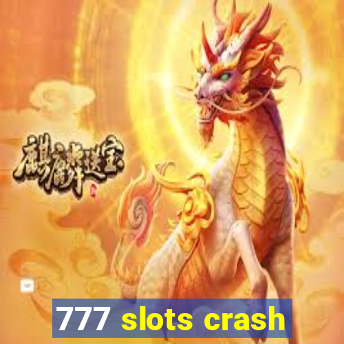 777 slots crash