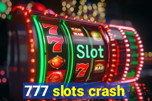 777 slots crash