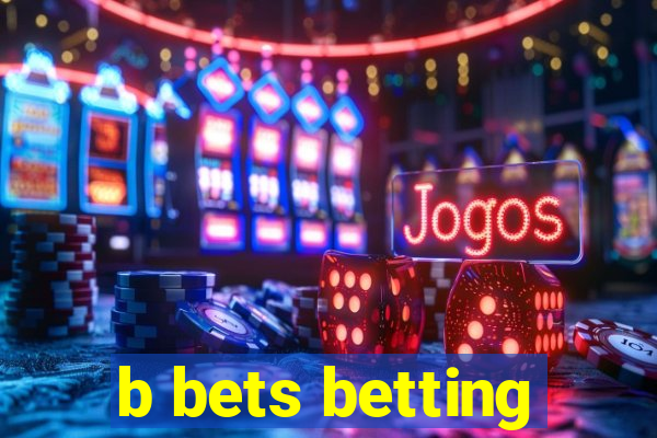 b bets betting